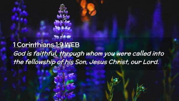 Picture 02 - 1 Corinthians 1:9 WEB Desktop Wallpaper - God is faithful, through whom you were called - Desktop Bible Verse Wallpaper