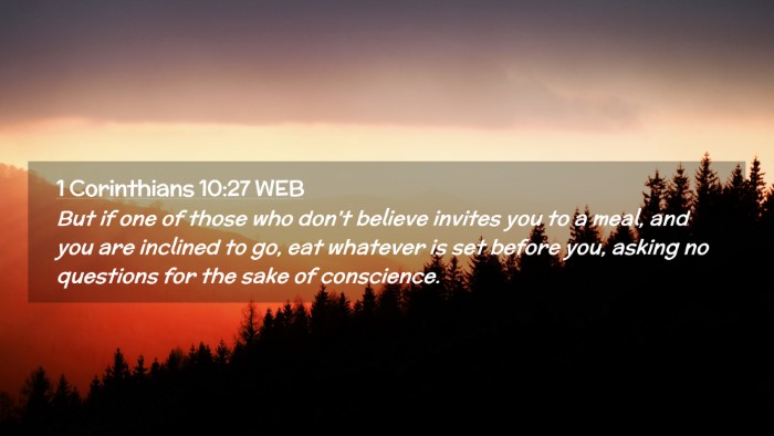 Picture 02 - 1 Corinthians 10:27 WEB Desktop Wallpaper - But if one of those who don't believe invites you - Desktop Bible Verse Wallpaper