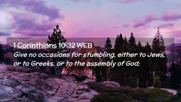 Picture 02 - 1 Corinthians 10:32 WEB Desktop Wallpaper - Give no occasions for stumbling, either to Jews, - Desktop Bible Verse Wallpaper