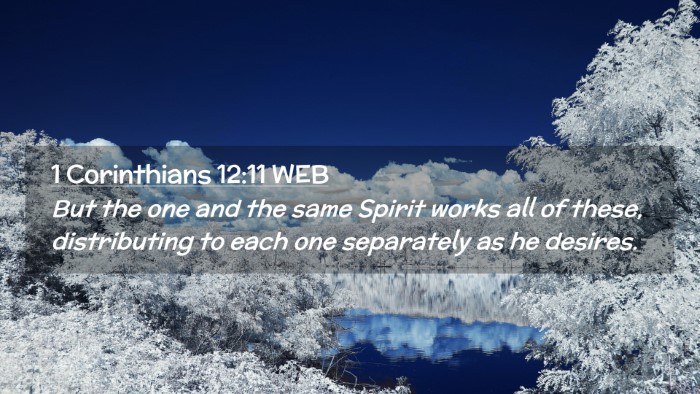 Picture 02 - 1 Corinthians 12:11 WEB Desktop Wallpaper - But the one and the same Spirit works all of - Desktop Bible Verse Wallpaper