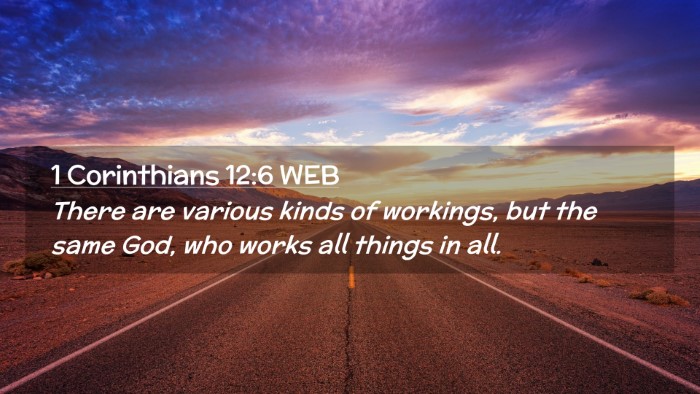 Picture 02 - 1 Corinthians 12:6 WEB Desktop Wallpaper - There are various kinds of workings, but the same - Desktop Bible Verse Wallpaper