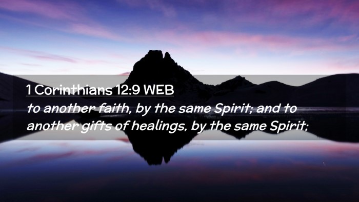 Picture 02 - 1 Corinthians 12:9 WEB Desktop Wallpaper - to another faith, by the same Spirit; and to - Desktop Bible Verse Wallpaper