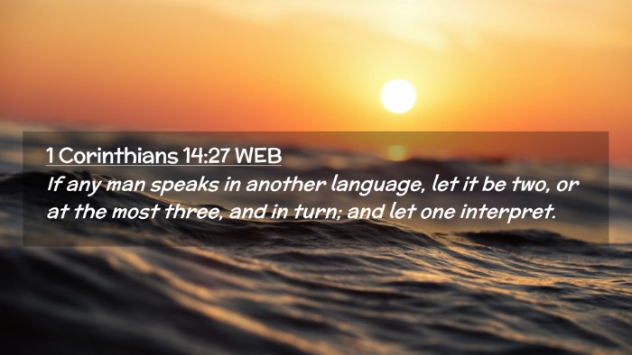 Picture 02 - 1 Corinthians 14:27 WEB Desktop Wallpaper - If any man speaks in another language, let it be - Desktop Bible Verse Wallpaper