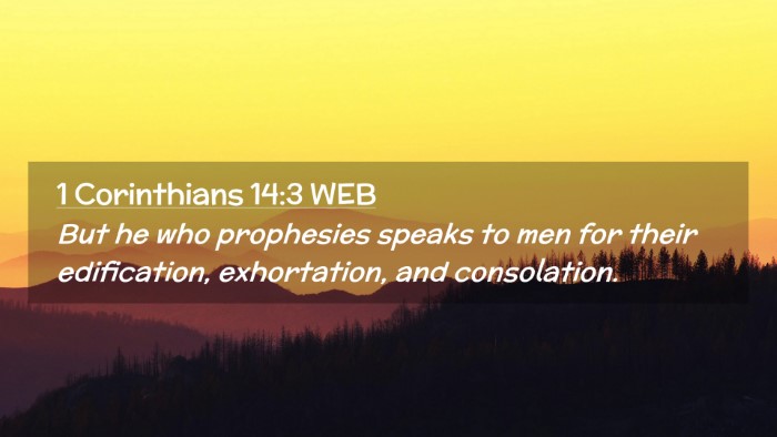 Picture 02 - 1 Corinthians 14:3 WEB Desktop Wallpaper - But he who prophesies speaks to men for their - Desktop Bible Verse Wallpaper