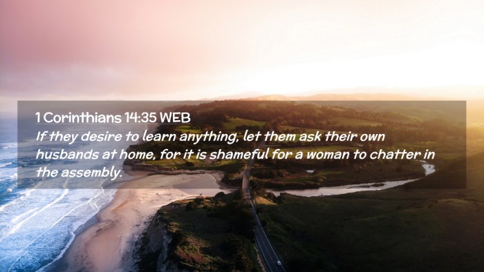 Picture 02 - 1 Corinthians 14:35 WEB Desktop Wallpaper - If they desire to learn anything, let them ask - Desktop Bible Verse Wallpaper