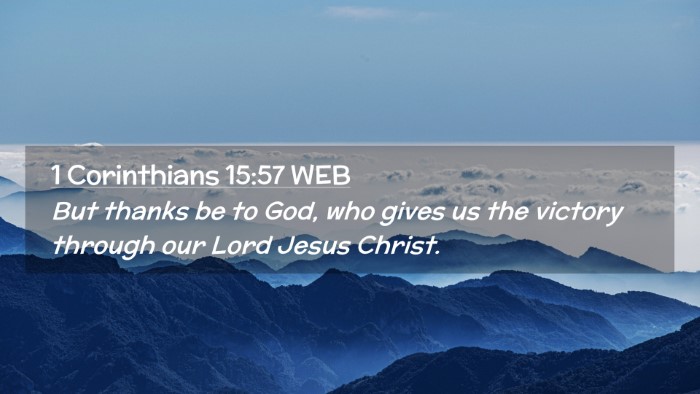 Picture 02 - 1 Corinthians 15:57 WEB Desktop Wallpaper - But thanks be to God, who gives us the victory - Desktop Bible Verse Wallpaper