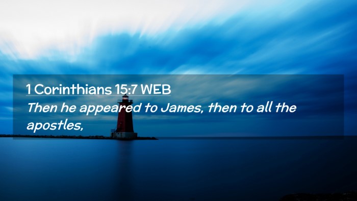 Picture 02 - 1 Corinthians 15:7 WEB Desktop Wallpaper - Then he appeared to James, then to all the - Desktop Bible Verse Wallpaper