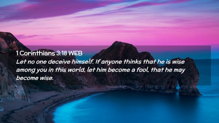 Picture 02 - 1 Corinthians 3:18 WEB Desktop Wallpaper - Let no one deceive himself. If anyone thinks that - Desktop Bible Verse Wallpaper