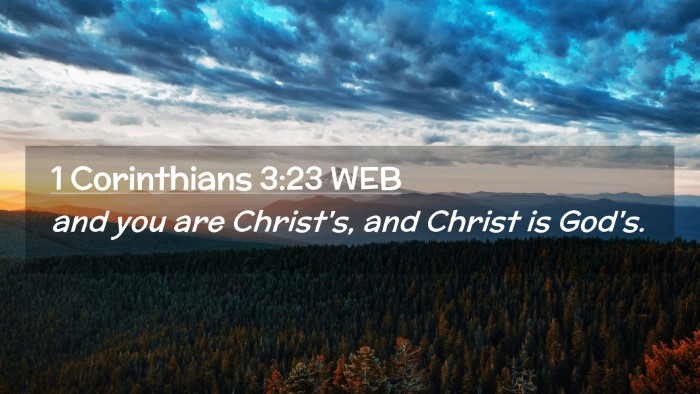 Picture 02 - 1 Corinthians 3:23 WEB Desktop Wallpaper - and you are Christ's, and Christ is - Desktop Bible Verse Wallpaper