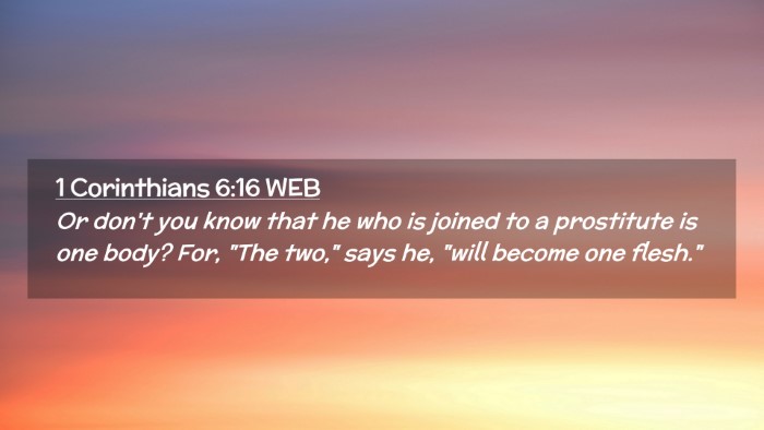 Picture 02 - 1 Corinthians 6:16 WEB Desktop Wallpaper - Or don't you know that he who is joined to a - Desktop Bible Verse Wallpaper