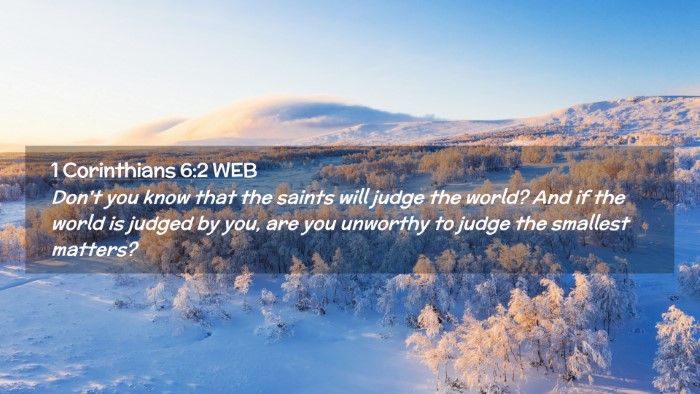 Picture 02 - 1 Corinthians 6:2 WEB Desktop Wallpaper - Don't you know that the saints will judge the - Desktop Bible Verse Wallpaper