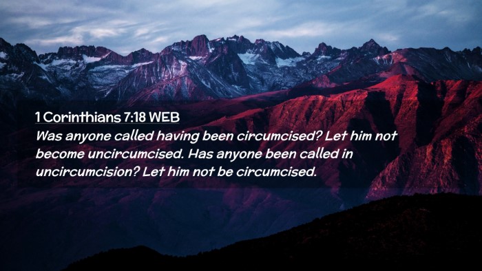 Picture 02 - 1 Corinthians 7:18 WEB Desktop Wallpaper - Was anyone called having been circumcised? Let - Desktop Bible Verse Wallpaper