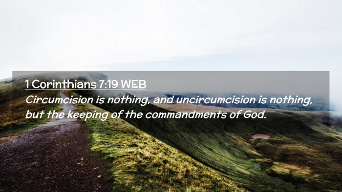 Picture 02 - 1 Corinthians 7:19 WEB Desktop Wallpaper - Circumcision is nothing, and uncircumcision is - Desktop Bible Verse Wallpaper