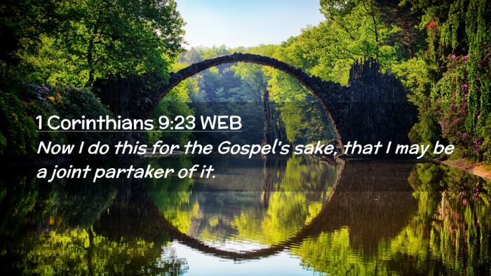 Picture 02 - 1 Corinthians 9:23 WEB Desktop Wallpaper - Now I do this for the Gospel's sake, that I may - Desktop Bible Verse Wallpaper