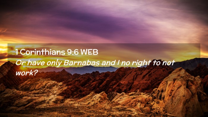Picture 02 - 1 Corinthians 9:6 WEB Desktop Wallpaper - Or have only Barnabas and I no right to not - Desktop Bible Verse Wallpaper