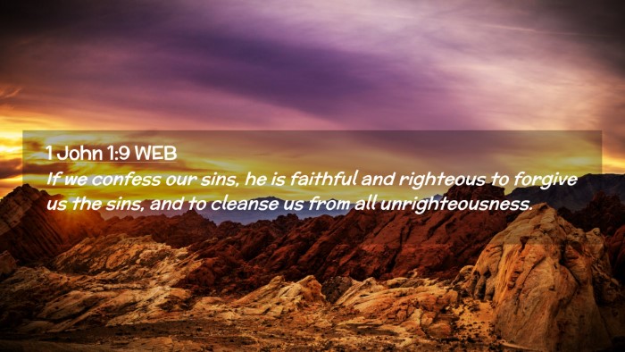 Picture 02 - 1 John 1:9 WEB Desktop Wallpaper - If we confess our sins, he is faithful and - Desktop Bible Verse Wallpaper