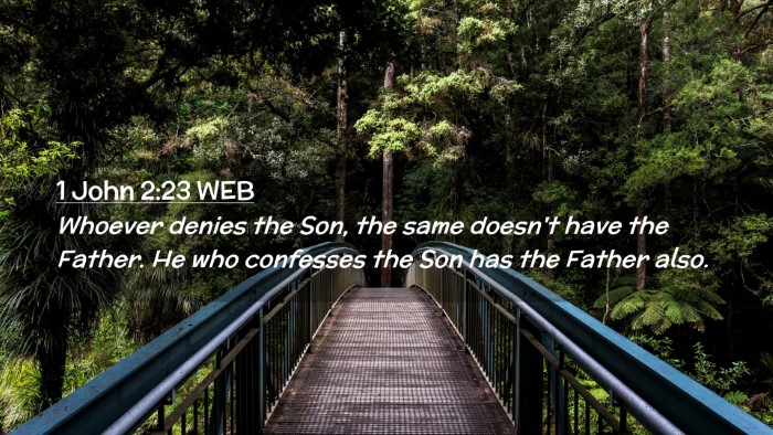 Picture 02 - 1 John 2:23 WEB Desktop Wallpaper - Whoever denies the Son, the same doesn't have the - Desktop Bible Verse Wallpaper