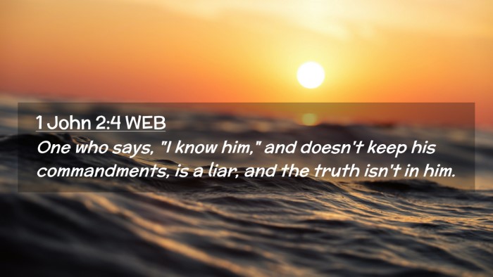 Picture 02 - 1 John 2:4 WEB Desktop Wallpaper - One who says, 