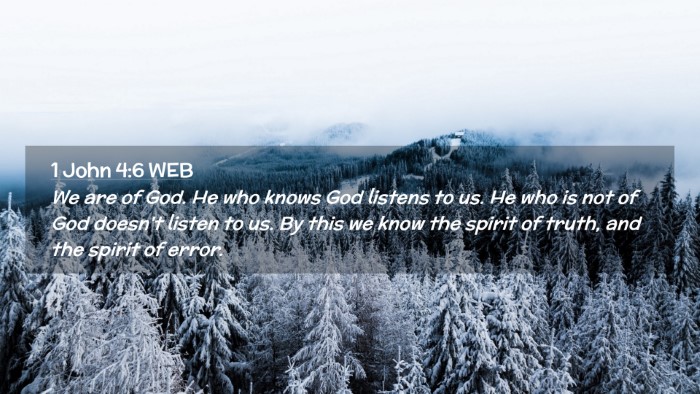 Picture 02 - 1 John 4:6 WEB Desktop Wallpaper - We are of God. He who knows God listens to us. He - Desktop Bible Verse Wallpaper