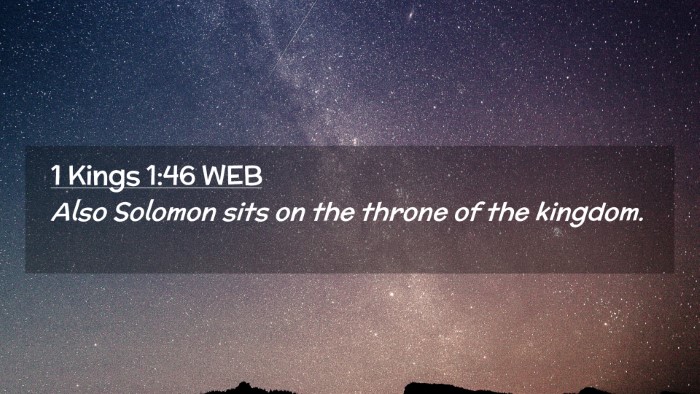 Picture 02 - 1 Kings 1:46 WEB Desktop Wallpaper - Also Solomon sits on the throne of the - Desktop Bible Verse Wallpaper