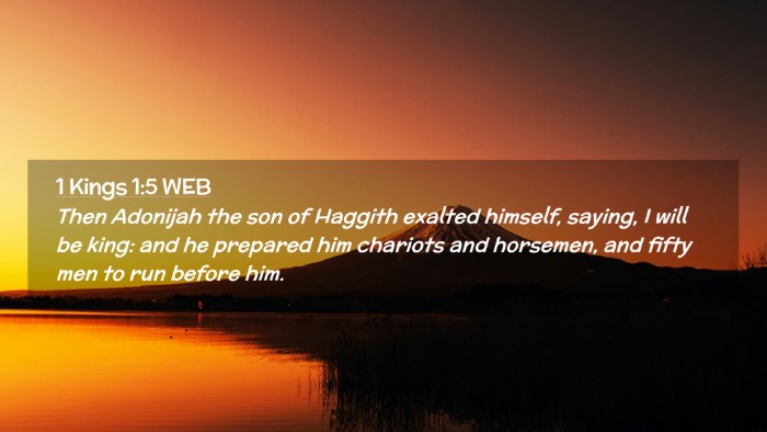 Picture 02 - 1 Kings 1:5 WEB Desktop Wallpaper - Then Adonijah the son of Haggith exalted himself, - Desktop Bible Verse Wallpaper
