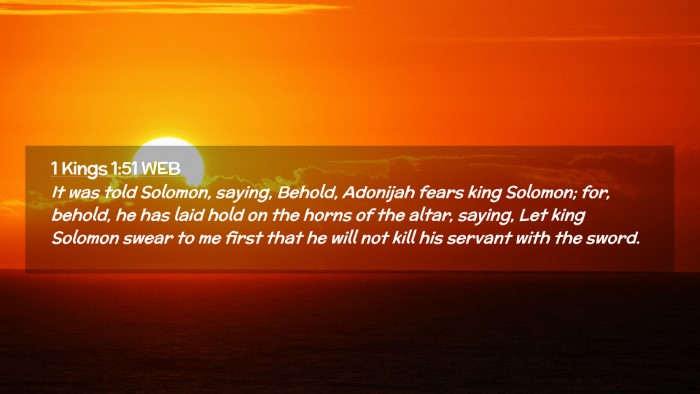 Picture 02 - 1 Kings 1:51 WEB Desktop Wallpaper - It was told Solomon, saying, Behold, Adonijah - Desktop Bible Verse Wallpaper