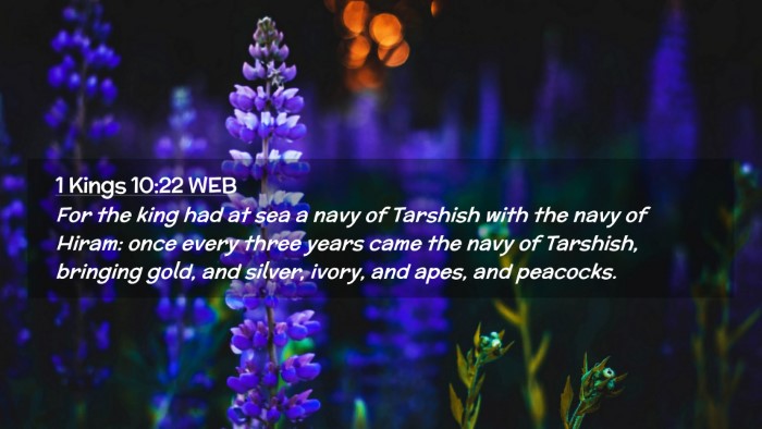 Picture 02 - 1 Kings 10:22 WEB Desktop Wallpaper - For the king had at sea a navy of Tarshish with - Desktop Bible Verse Wallpaper