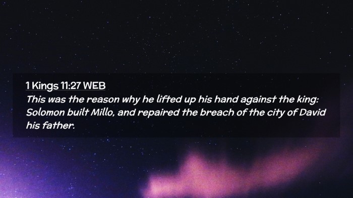 Picture 02 - 1 Kings 11:27 WEB Desktop Wallpaper - This was the reason why he lifted up his hand - Desktop Bible Verse Wallpaper