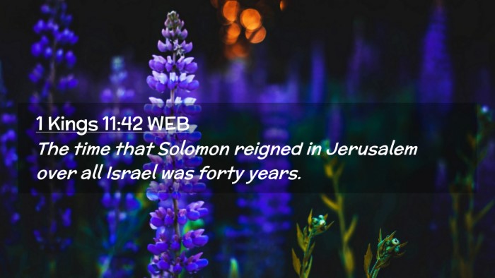 Picture 02 - 1 Kings 11:42 WEB Desktop Wallpaper - The time that Solomon reigned in Jerusalem over - Desktop Bible Verse Wallpaper