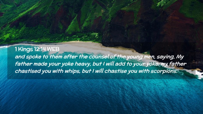 Picture 02 - 1 Kings 12:14 WEB Desktop Wallpaper - and spoke to them after the counsel of the young - Desktop Bible Verse Wallpaper