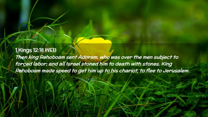 Picture 02 - 1 Kings 12:18 WEB Desktop Wallpaper - Then king Rehoboam sent Adoram, who was over the - Desktop Bible Verse Wallpaper