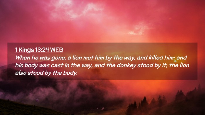 Picture 02 - 1 Kings 13:24 WEB Desktop Wallpaper - When he was gone, a lion met him by the way, and - Desktop Bible Verse Wallpaper