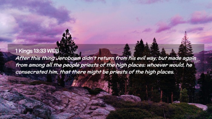 Picture 02 - 1 Kings 13:33 WEB Desktop Wallpaper - After this thing Jeroboam didn't return from his - Desktop Bible Verse Wallpaper