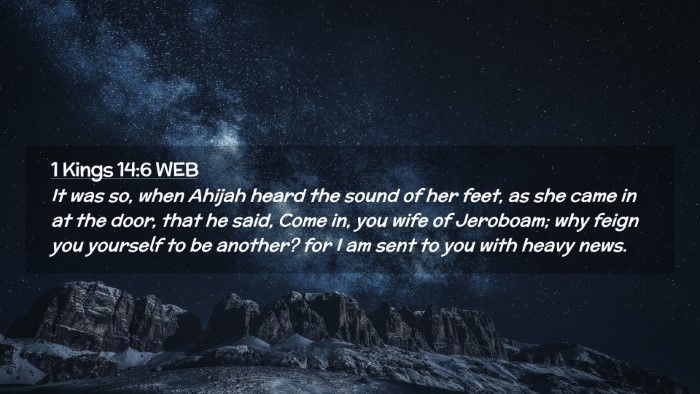 Picture 02 - 1 Kings 14:6 WEB Desktop Wallpaper - It was so, when Ahijah heard the sound of her - Desktop Bible Verse Wallpaper