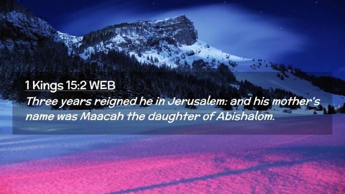 Picture 02 - 1 Kings 15:2 WEB Desktop Wallpaper - Three years reigned he in Jerusalem: and his - Desktop Bible Verse Wallpaper