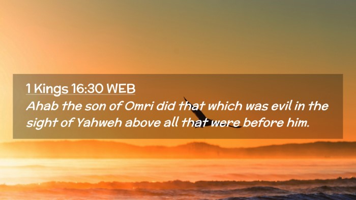Picture 02 - 1 Kings 16:30 WEB Desktop Wallpaper - Ahab the son of Omri did that which was evil in - Desktop Bible Verse Wallpaper