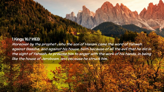 Picture 02 - 1 Kings 16:7 WEB Desktop Wallpaper - Moreover by the prophet Jehu the son of Hanani - Desktop Bible Verse Wallpaper