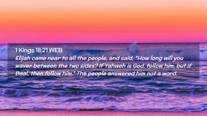 Picture 02 - 1 Kings 18:21 WEB Desktop Wallpaper - Elijah came near to all the people, and said, - Desktop Bible Verse Wallpaper