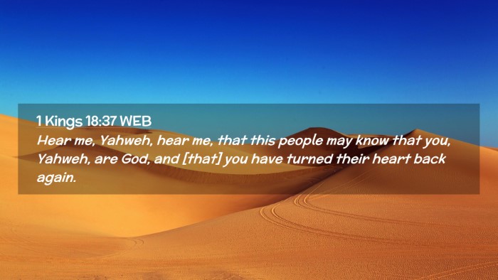 Picture 02 - 1 Kings 18:37 WEB Desktop Wallpaper - Hear me, Yahweh, hear me, that this people may - Desktop Bible Verse Wallpaper