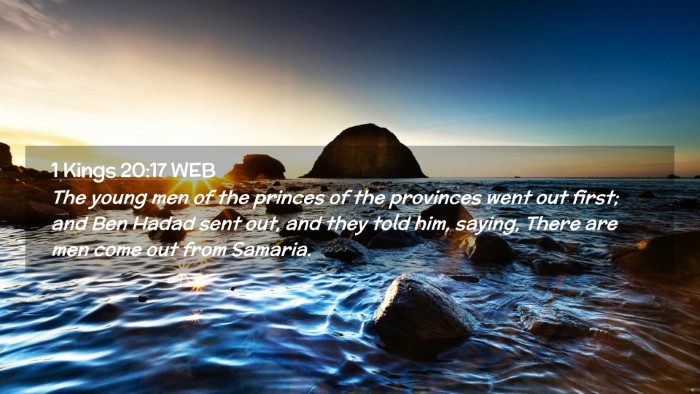Picture 02 - 1 Kings 20:17 WEB Desktop Wallpaper - The young men of the princes of the provinces - Desktop Bible Verse Wallpaper