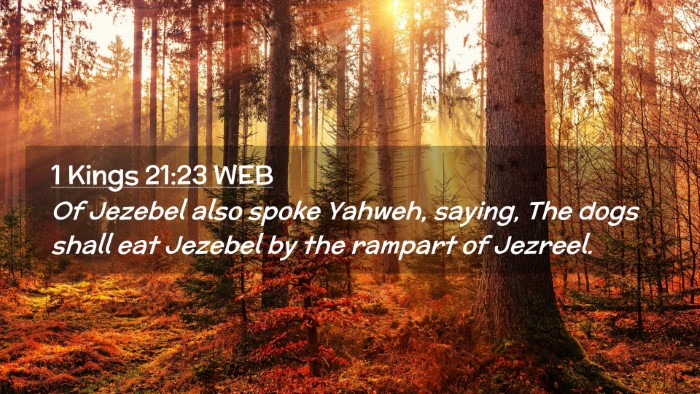 Picture 02 - 1 Kings 21:23 WEB Desktop Wallpaper - Of Jezebel also spoke Yahweh, saying, The dogs - Desktop Bible Verse Wallpaper