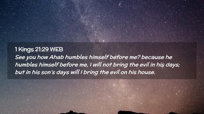Picture 02 - 1 Kings 21:29 WEB Desktop Wallpaper - See you how Ahab humbles himself before me? - Desktop Bible Verse Wallpaper