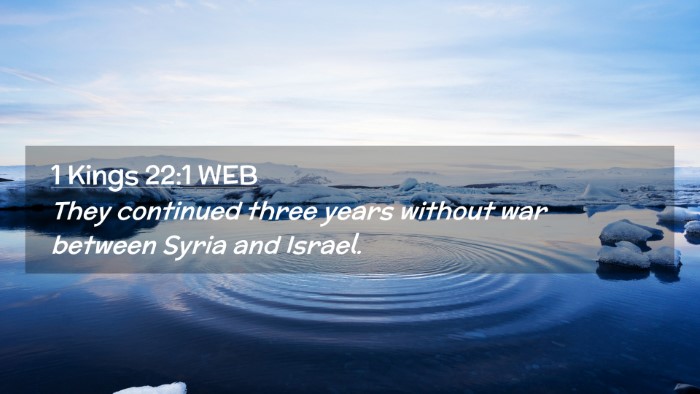 Picture 02 - 1 Kings 22:1 WEB Desktop Wallpaper - They continued three years without war between - Desktop Bible Verse Wallpaper