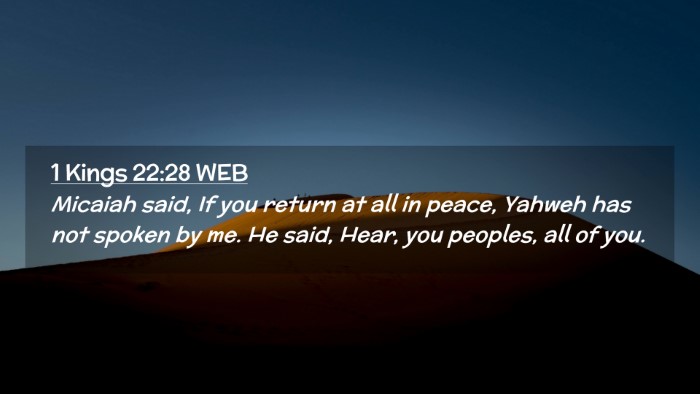 Picture 02 - 1 Kings 22:28 WEB Desktop Wallpaper - Micaiah said, If you return at all in peace, - Desktop Bible Verse Wallpaper