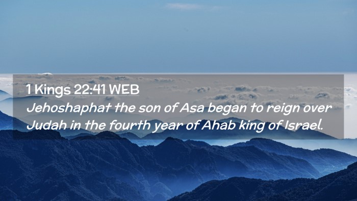 Picture 02 - 1 Kings 22:41 WEB Desktop Wallpaper - Jehoshaphat the son of Asa began to reign over - Desktop Bible Verse Wallpaper