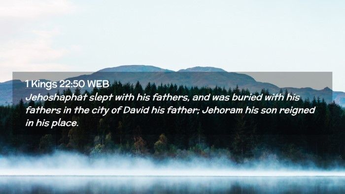 Picture 02 - 1 Kings 22:50 WEB Desktop Wallpaper - Jehoshaphat slept with his fathers, and was - Desktop Bible Verse Wallpaper