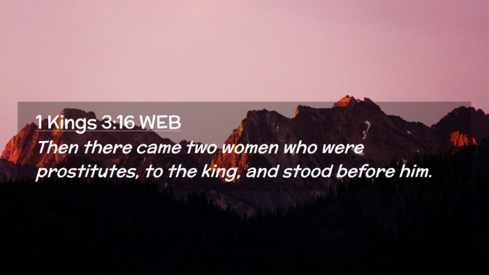 Picture 02 - 1 Kings 3:16 WEB Desktop Wallpaper - Then there came two women who were prostitutes, - Desktop Bible Verse Wallpaper