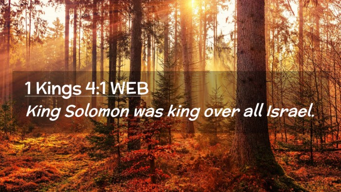 Picture 02 - 1 Kings 4:1 WEB Desktop Wallpaper - King Solomon was king over all - Desktop Bible Verse Wallpaper