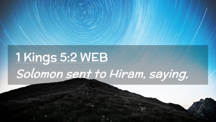 Picture 02 - 1 Kings 5:2 WEB Desktop Wallpaper - Solomon sent to Hiram, - Desktop Bible Verse Wallpaper
