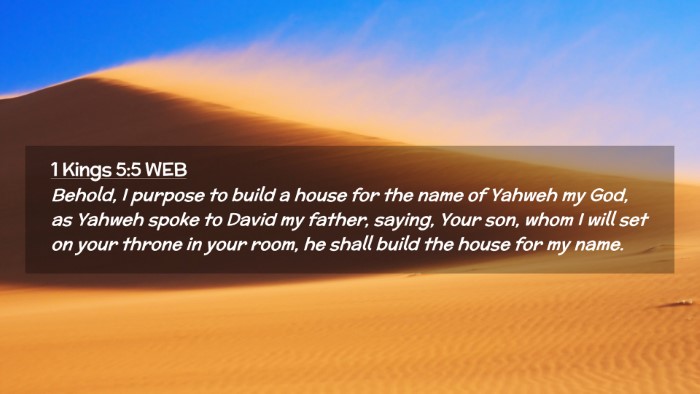 Picture 02 - 1 Kings 5:5 WEB Desktop Wallpaper - Behold, I purpose to build a house for the name - Desktop Bible Verse Wallpaper